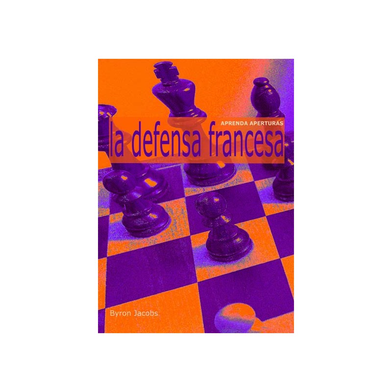  Aprenda aperturas. La Defensa Francesa 