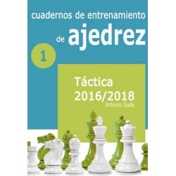  Cuadernos de entrenamiento en ajedrez. 1.Táctica 2016-2018 