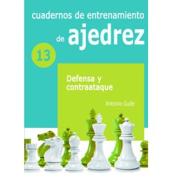  Cuadernos de entrenamiento en ajedrez. 13. Defensa y contraataque 