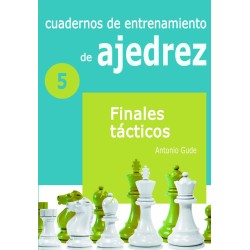  Cuadernos de entrenamiento en ajedrez. 5. Finales tácticos. 