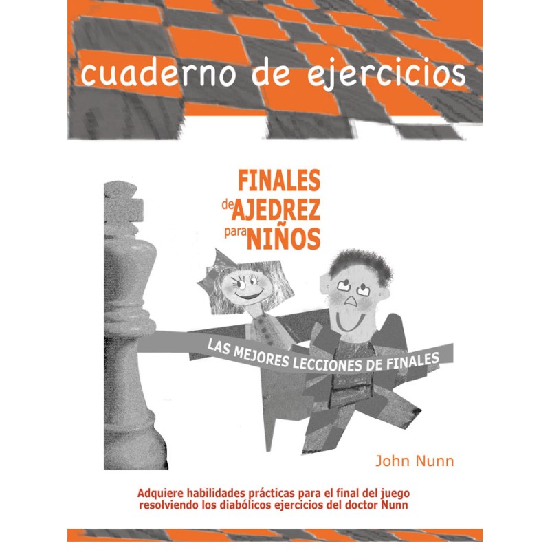  Finales de ajedrez para niños. Cuaderno de ejercicios 