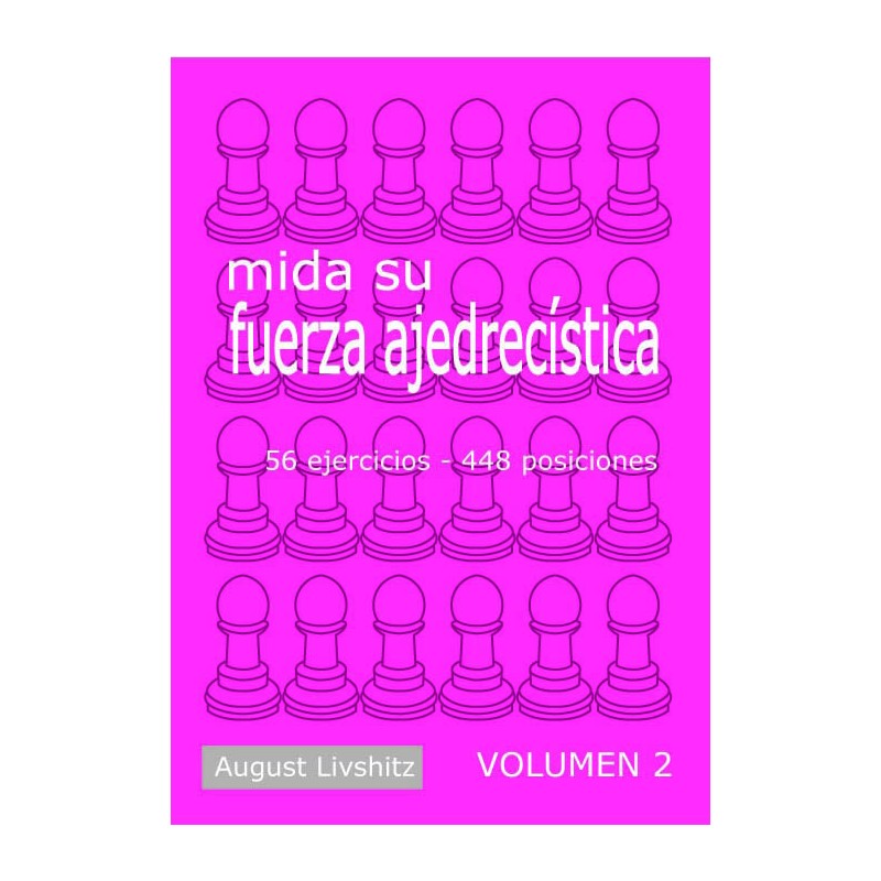  Mida su fuerza ajedrecística. Volumen 2 