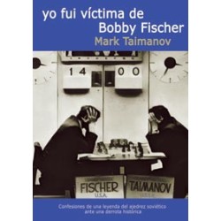  Yo Fui Víctima de Bobby Fischer 
