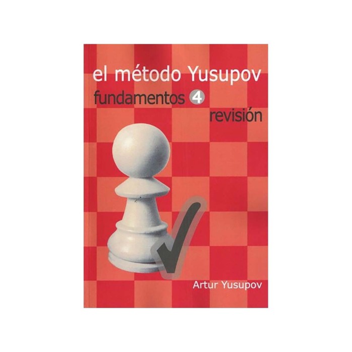 El Método Yusupov. Fundamentos 4. Revisión