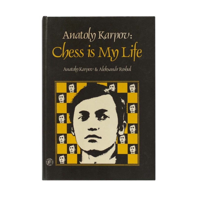 Anatoly Karpov: Chess is My Life (tapa dura)