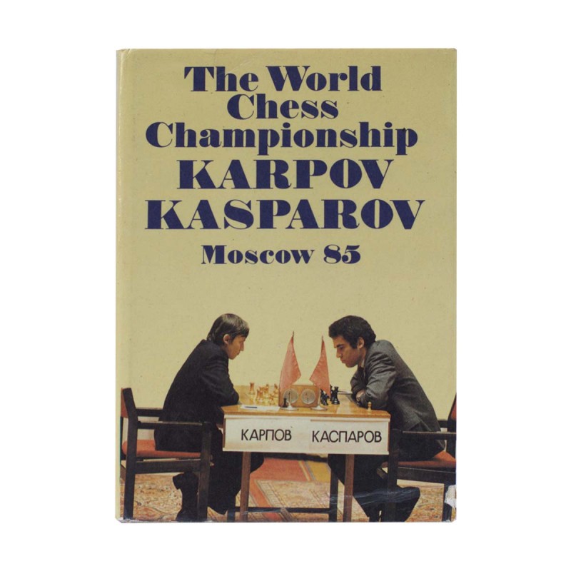 The World Chess Championship KARPOV KASPAROV Moscow 85 (tapa dura)