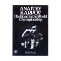 ANATOLY KARPOV His Road to the World Championship