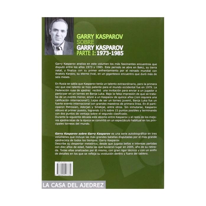 Garry Kasparov sobre Garry Kasparov. Parte I: 1973-1985