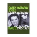 Garry Kasparov sobre Garry Kasparov. Parte II: 1985-1993
