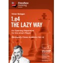 1.e4 the lazy way - An Opening Repertoire for the smart Player