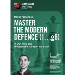 Master the Modern Defence (1...g6) - A Dynamic and Unbalanced Weapon for Black