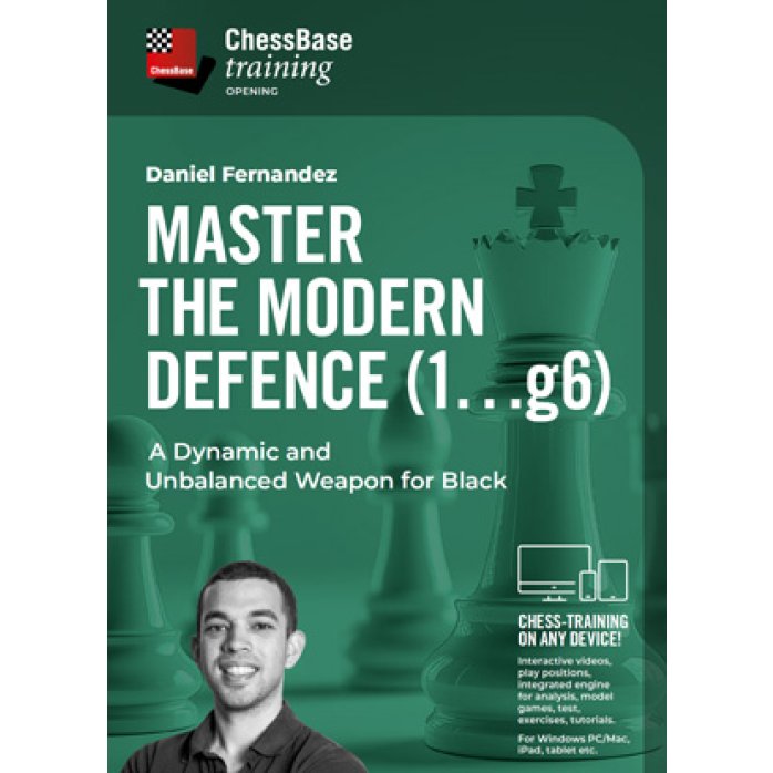 Master the Modern Defence (1...g6) - A Dynamic and Unbalanced Weapon for Black