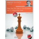 Play the Pirc like a Grandmaster Vol. 2: Attacking lines