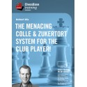 The menacing Colle & Zukertort System for the Club Player!