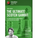 The Ultimate Scotch Gambit - A Repertoire for Aggressive and Positional Players