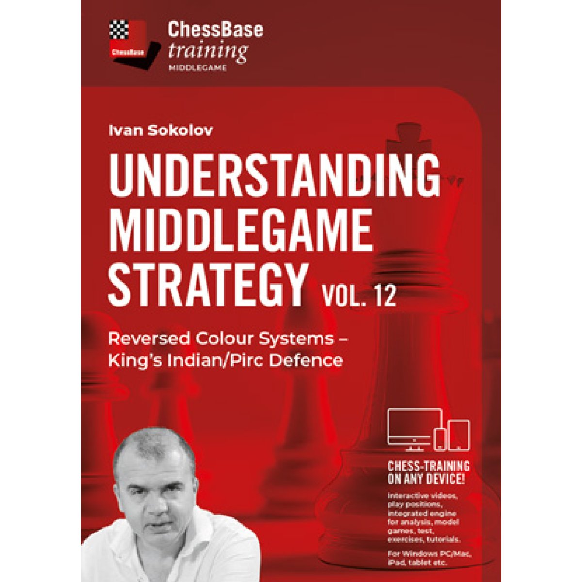 Understanding Middlegame Strategy Vol 12: Reversed Colour Systems – King’s Indian/Pirc Defence