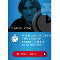Wild and Wicked – The Mason-Keres Gambit in 60 Minutes